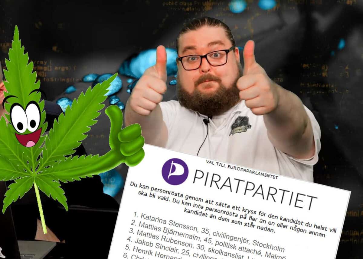 Rösta på Piratpartiet och kryssa nummer 11. Otto Larsson för laglig cannabis i EU